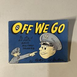 VTG (1953)  “OFF WE G O” The Story Of Air Force Basic Military Training Comic-Ritter