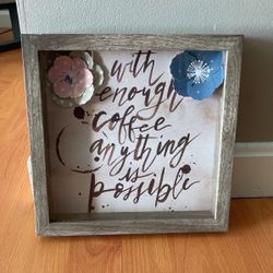 With Enough coffee Art