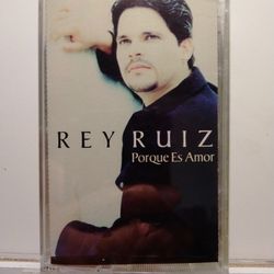 REY RUIZ - PORQUE ES AMOR - CASSETTE 