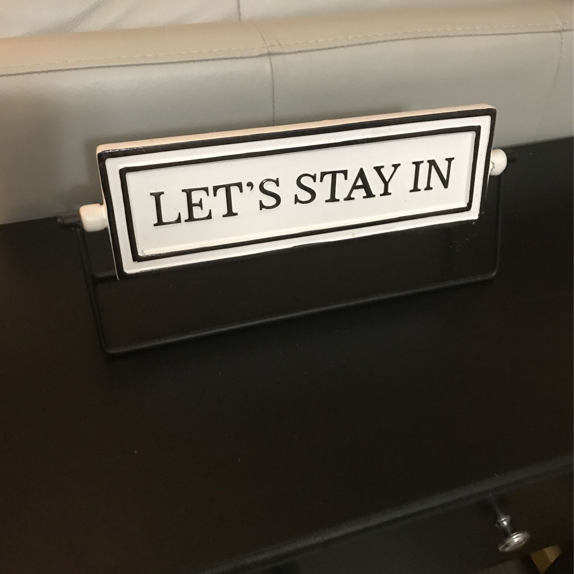Double Sided Sign “Let’s Stay In - Let’s Go Out”