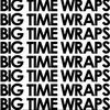 BigTimeWrapz