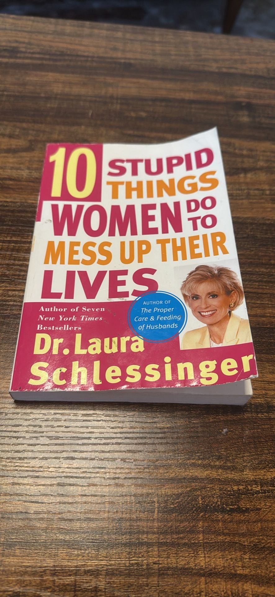 Ten Stupid Things Women Do to Mess Up Their Lives