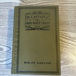 Vintage Book 1902 The Captain Of The Gray-Horse Troop 
