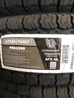 Brand New Tires (1) Pegasus ATX 4S (LT265/70R17) (Single) ($119)