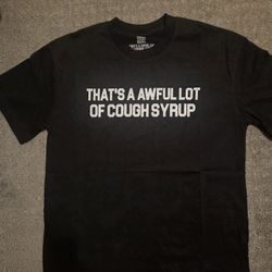 Thats A Awful Lot Of Cough Syrup T-shirt 