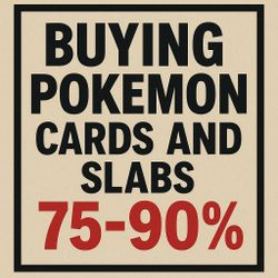 BUYING POKEMON CARDS AND SLABS