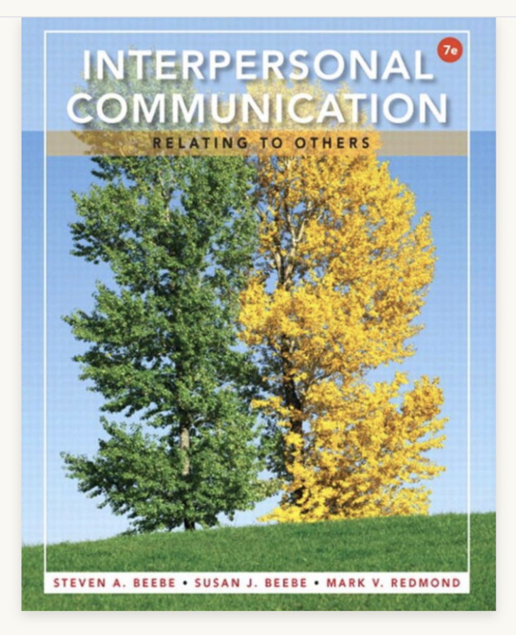 Interpersonal Communication: Relating to Others ,7th Ed