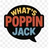 WhatsPoppinJack