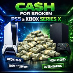🎮 CASH FOR BROKEN PS5 & XBOX SERIES X 🎮