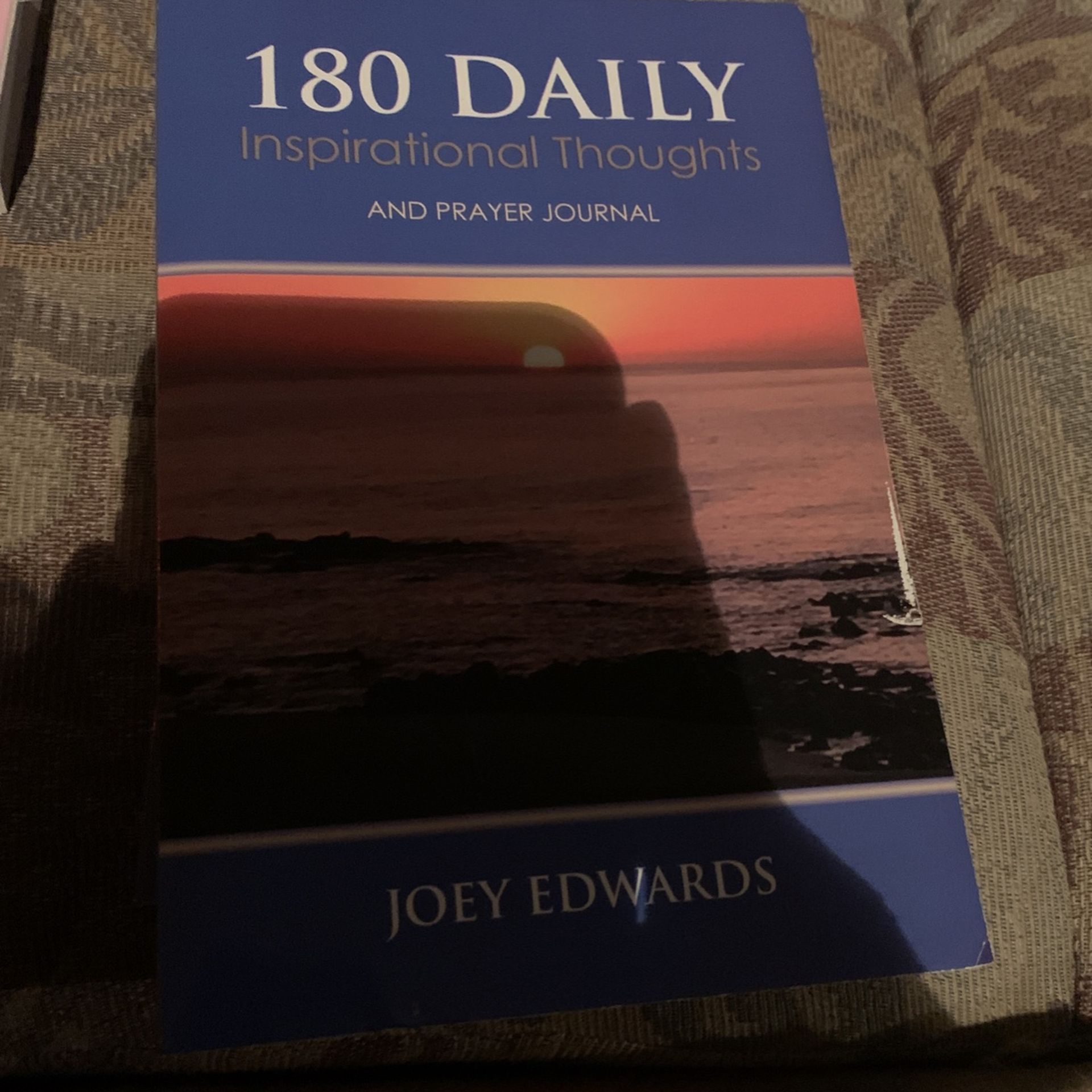 180 Daily Inspirational Thoughts And Prayer Journal By Joey Edwards