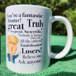 President Donald Trump Novelty Coffee Mug Praising the Greatest Hunter Ever