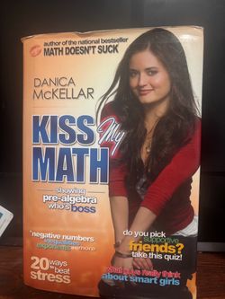 Kiss My Math by Danica McKellar