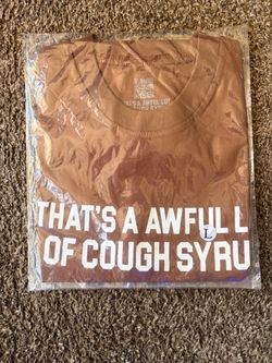 That's A Awful Lot of Cough Syrup Graphic Tee