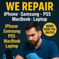 REPAIR FOR IPHONE ,SAMSUNG,PS5 💯 
