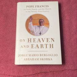 On Heaven And Earth A Pope Francis Book