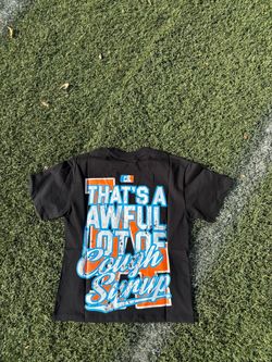 That's A Awful Lot of Cough Syrup Graphic Tee