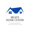 BRAD'S HOME CENTER