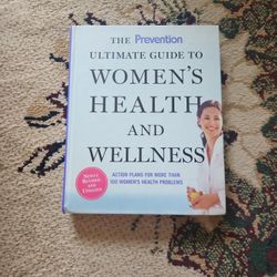 The Prevention Ultimate Guide to Women's Health and Wellness Newly Revised and Updated Hardcover