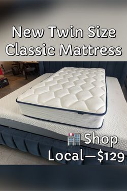 NEW TWIN SIZE CLASSIC MATTRESS