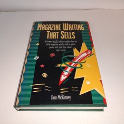 Magazine Writing That Sells by Don McKinney HC New