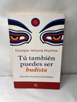 Tu también puedes ser budista: Descubre las claves del budismo (Spanish Edition)