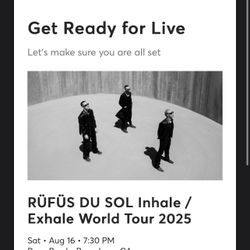 Rüfüs Du Sol  Tickets {2 Tickets} 350$ Obo