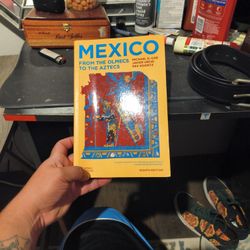 Mexico From The Olmecs To The Aztecs