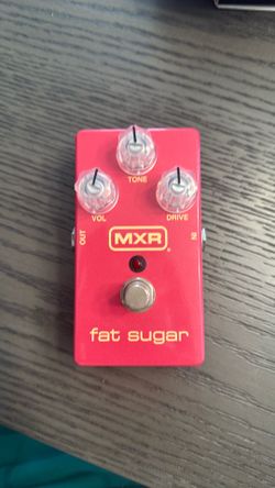 MXR Fat Sugar Drive