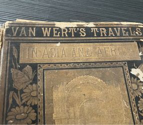 An 1884 travelogue titled "Van Wert's Travels in Asia and Africa."