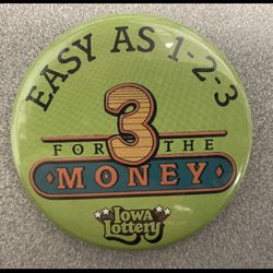 Vintage Iowa Lottery “3 For The Money” Promo pin-back 2 1/4” Circle Button