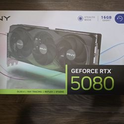 PNY GeForce RTX 5080 OC - BRAND NEW w/ Warranty and Purchase Receipt 