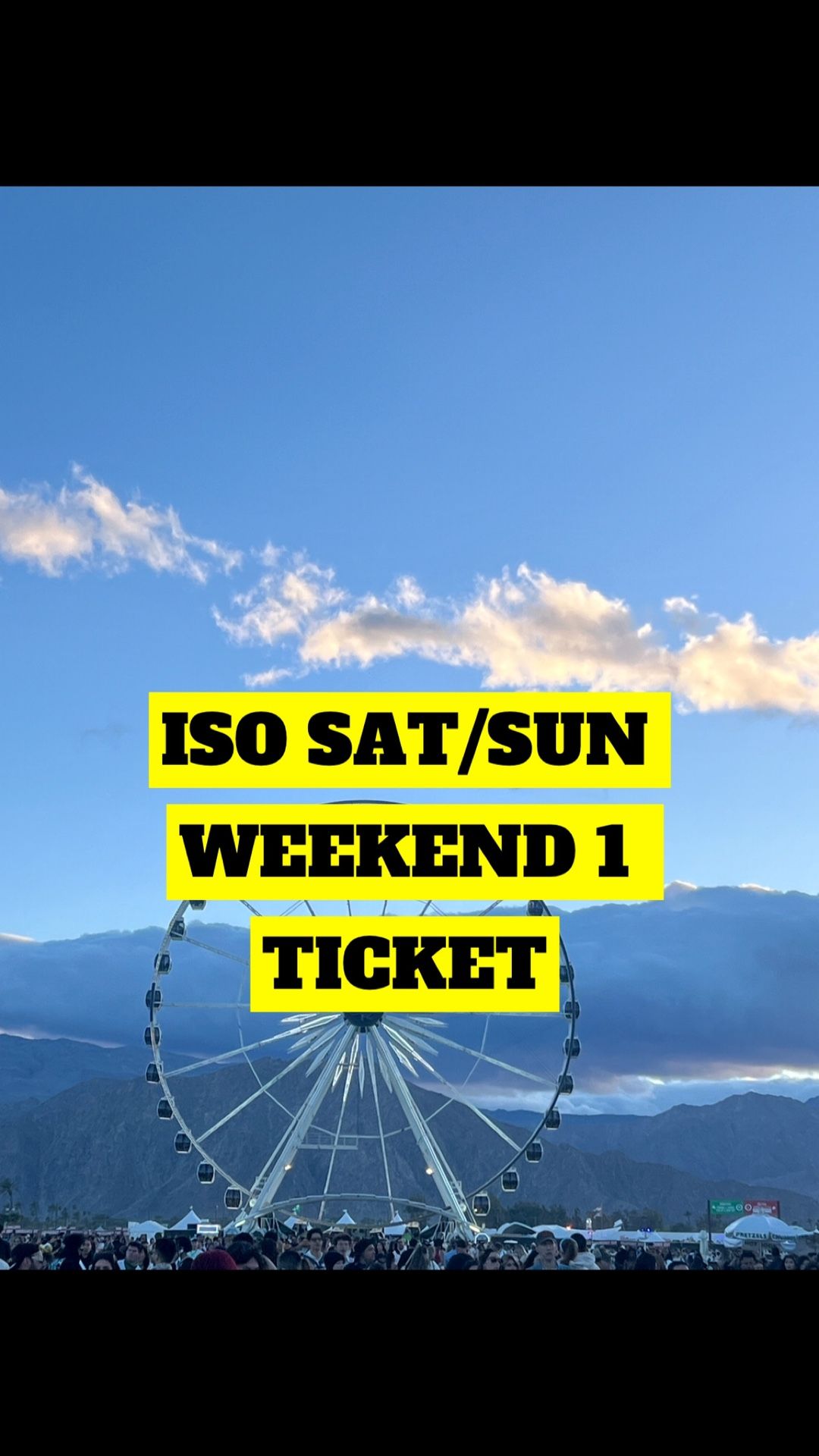 NEED SAT SUNDAY COACHELLA Ticket