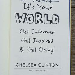 CHELSEA CLINTON Signed Book - It's Your World - 2015 First Edition 1st Print