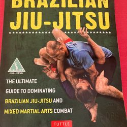  "Brazilian Jiu-Jitsu: The Ultimate Guide to Dominating Brazilian Jiu-Jitsu and Mixed Martial Arts Combat