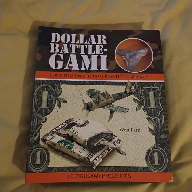 Dollar Battle-gami Book with 10 Origami Projects by Won Park