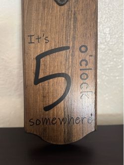 Handcrafted Wood Wall Sign/Bottle – “It’s 5 O’Clock Somewhere”