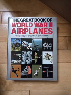 Great Book of World War II Airplanes by Jeffrey L. Ethell