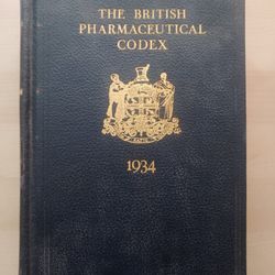 Antique Book 1930's The British Pharmaceutical Codex 1934 London Medical Practitioners & Pharmacists 1st Edition Impression Sept Ltd 15,000 Copies