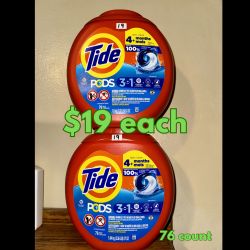 Tide Pods 76 count $19 each