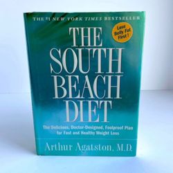 The South Beach Diet by Arthur Agatston, MD