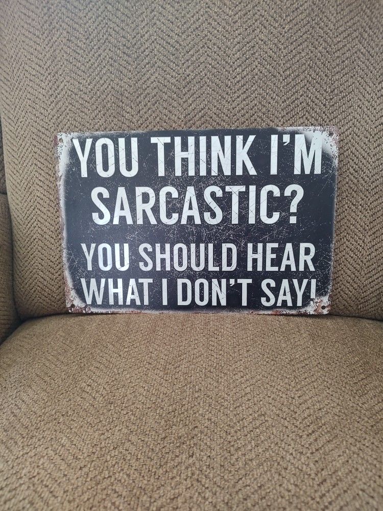 METAL SIGN.  12" X 8.  NEW.  PICKUP ONLY.