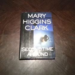 The Second Time Around/ Mary Higgins Clark/ Hardcover