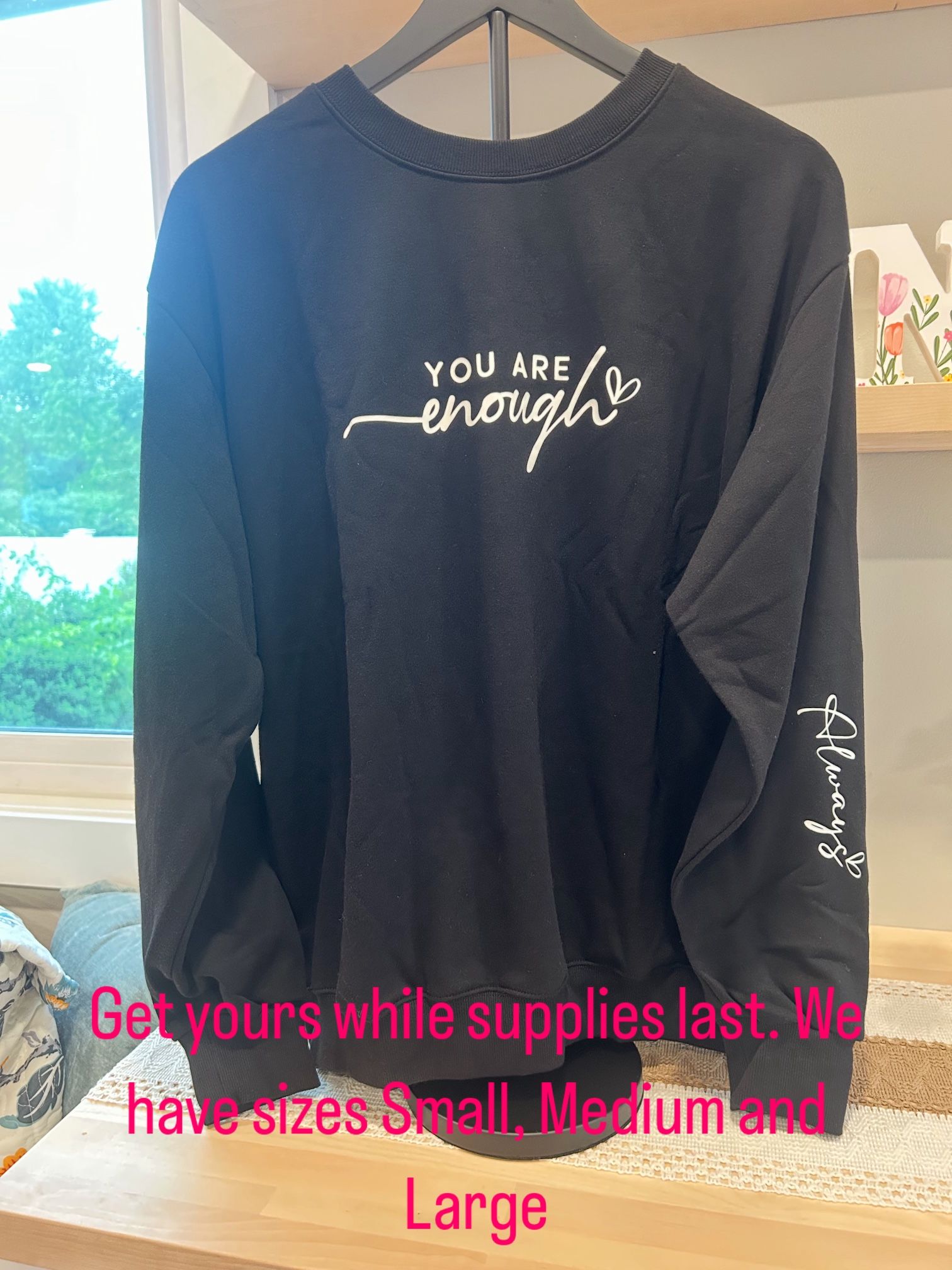 YOU ARE ENOUGH SWEATSHIRT SIZE SMALL WOMENS