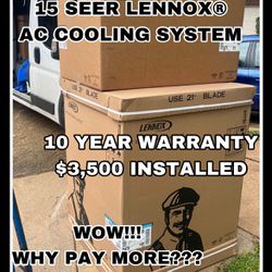 LENNOX 15 Seer AC cooling System Installed Includes: -Condenser -Evaporator coil -New Drain pan -New overflow switch -Refrigerant -Labor cost  (Price 
