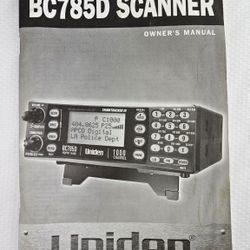 Vintage Uniden BC785D Scanner Owner's Manual