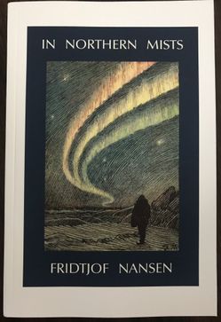“In Northern Mists” by Fridtjof Nansen