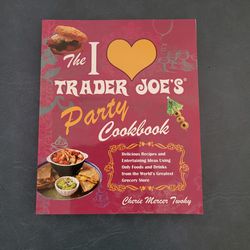 The I "Love" Trader Joe's Party Cookbook,  Signed by Author