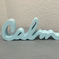$8….New teal Beach themed wooden decor “Calm”, measures 10” long, 3.5 tall & 1.75” width. Please pickup in the area of 36th Ave and Pinnacle peak with
