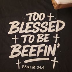 Too Blessed To Be Beefin