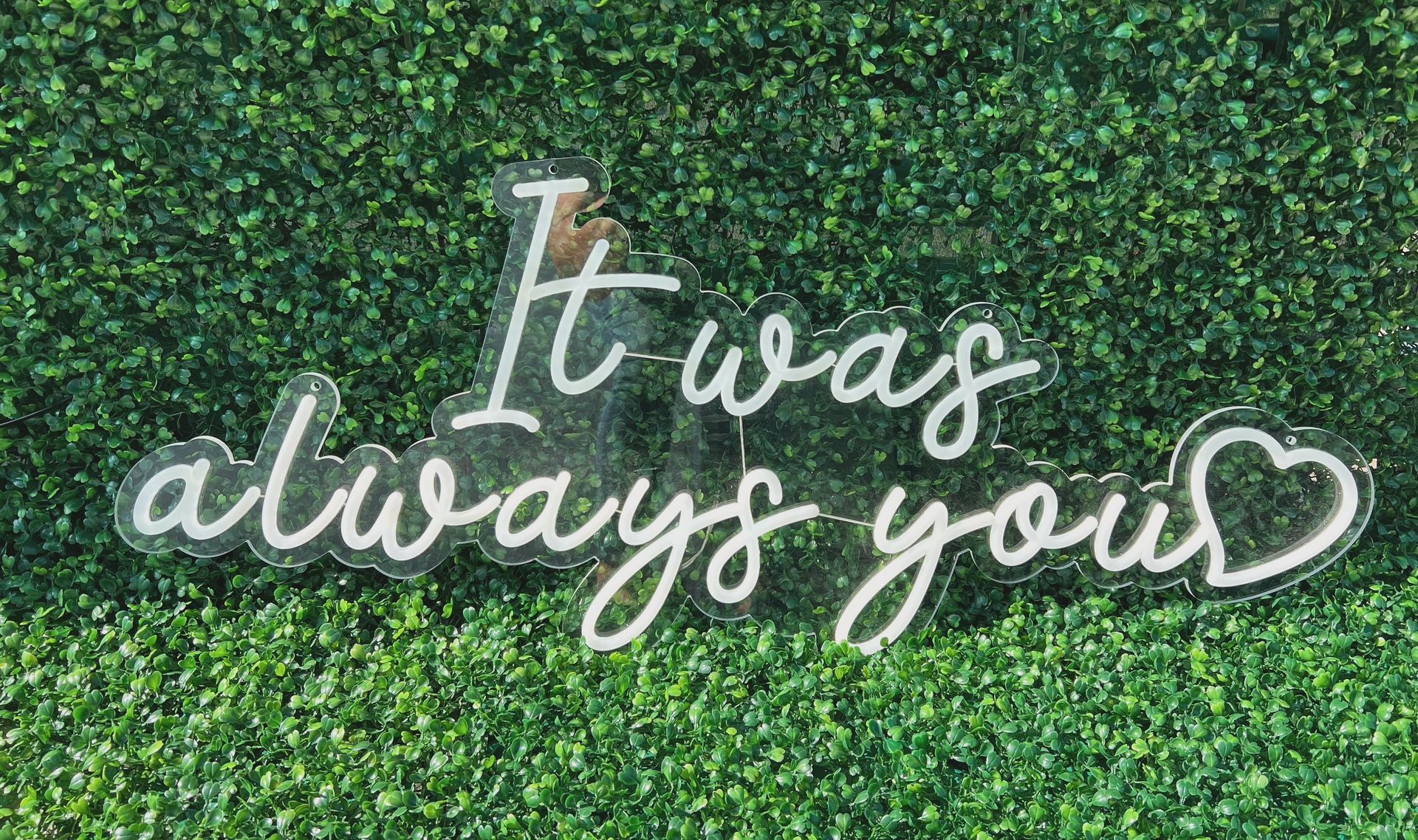 It Was Always You Neon Sign